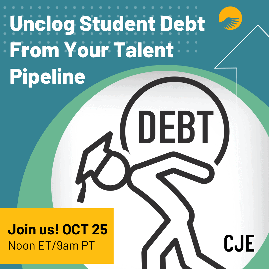 Unclog Student Debt From Your Talent Pipeline